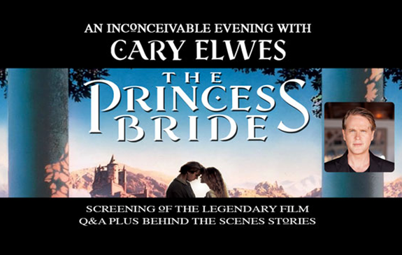 More Info for The Princess Bride: An Inconceivable Evening with Cary Elwes